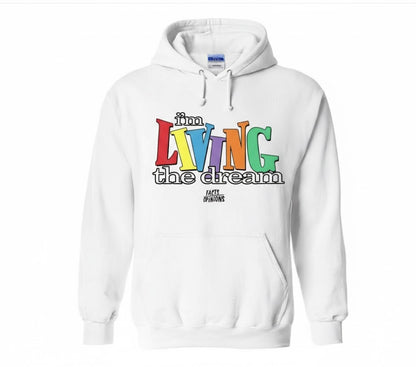 I’m Living the Dream Hoodie