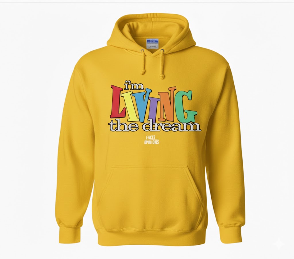 I’m Living the Dream Hoodie