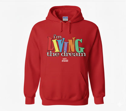 I’m Living the Dream Hoodie