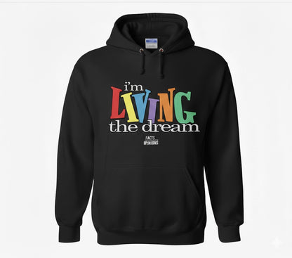 I’m Living the Dream Hoodie