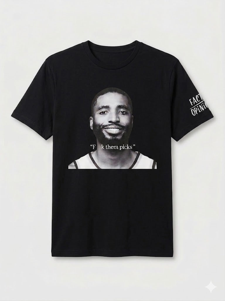 F THEM PICKS Tee Shirt