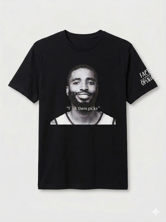 F THEM PICKS Tee Shirt